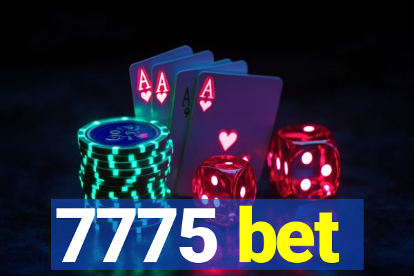 7775 bet